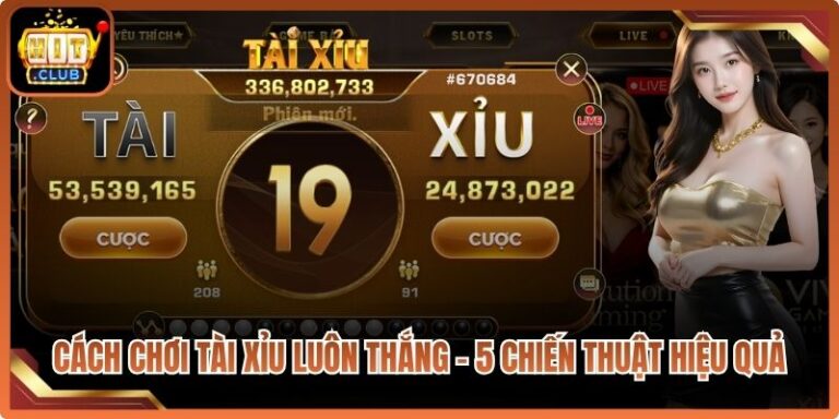 Cách Chơi Tài Xỉu Luôn Thắng