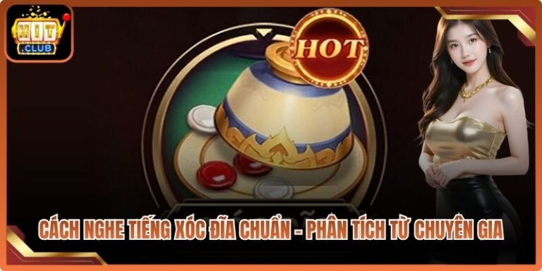 Cách Nghe Tiếng Xóc Đĩa