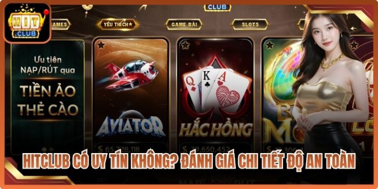 Hitclub Có Uy Tín Không