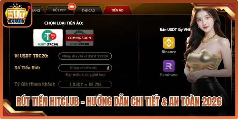 Rút tiền HitClub – Hướng dẫn chi tiết & an toàn 2026 2 Rút tiền HitClub